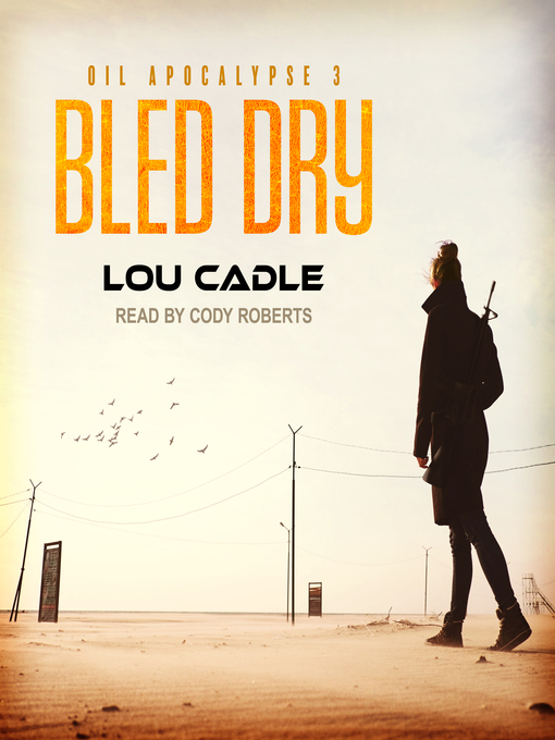Title details for Bled Dry by Lou Cadle - Available